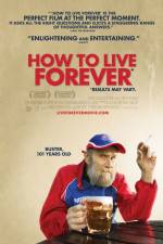 Watch How to Live Forever Projectfreetv