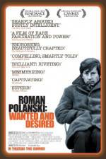 Watch Roman Polanski: Wanted and Desired Projectfreetv