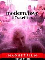 Watch Modern/love in 7 short films Projectfreetv