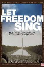 Watch Let Freedom Sing: How Music Inspired the Civil Rights Movement Projectfreetv