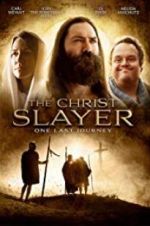 Watch The Christ Slayer Projectfreetv