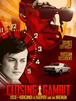 Watch Closing Gambit: 1978 Korchnoi versus Karpov and the Kremlin Projectfreetv