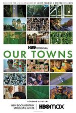 Watch Our Towns Projectfreetv