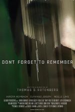 Watch Don\'t Forget to Remember Projectfreetv