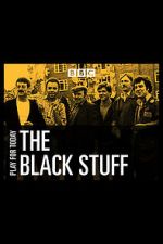 Watch The Black Stuff Projectfreetv