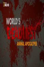 Watch Worlds Deadliest... Animal Apocalypse Online Projectfreetv