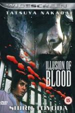 Watch Illusion of Blood Projectfreetv