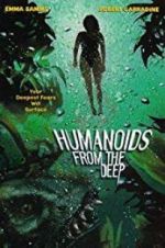 Watch Humanoids from the Deep Projectfreetv