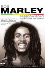 Watch Bob Marley Freedom Road Projectfreetv