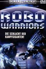 Watch Robo Warriors Projectfreetv