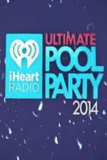 Watch iHeartRadio Ultimate Pool Party Online Projectfreetv