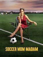 Watch Soccer Mom Madam Projectfreetv