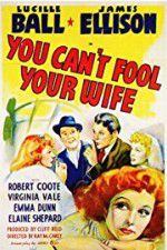 Watch You Can\'t Fool Your Wife Projectfreetv