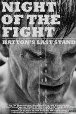 Watch Night of the Fight: Hatton's Last Stand Projectfreetv