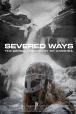 Watch Severed Ways: The Norse Discovery of America Projectfreetv