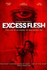 Watch Excess Flesh Projectfreetv