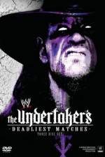 Watch WWE The Undertaker's Deadliest Matches Projectfreetv