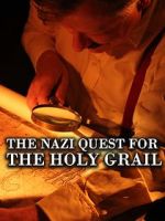 Watch The Nazi Quest for the Holy Grail Projectfreetv
