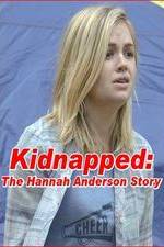 Watch Kidnapped: The Hannah Anderson Story Projectfreetv