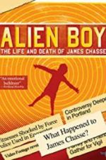 Watch Alien Boy: The Life and Death of James Chasse Projectfreetv
