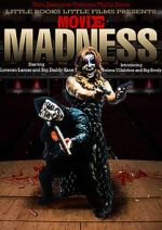 Watch Movie Madness Projectfreetv