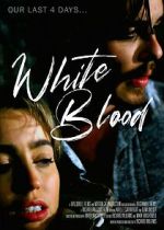 Watch White Blood Projectfreetv