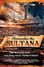 Watch Remember the Sultana Projectfreetv