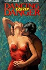 Watch Dancing with Danger Projectfreetv