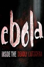 Watch Ebola: Inside the Deadly Outbreak Projectfreetv