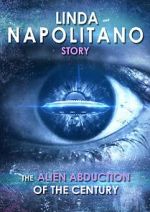 Watch Linda Napolitano: The Alien Abduction of the Century Online Projectfreetv