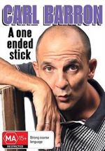 Watch Carl Barron: A One Ended Stick Projectfreetv