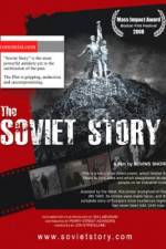 Watch The Soviet Story Projectfreetv