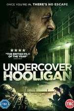 Watch Undercover Hooligan Projectfreetv