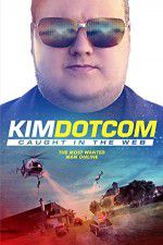 Watch Kim Dotcom Caught in the Web Projectfreetv