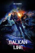 Watch The Balkan Line Projectfreetv