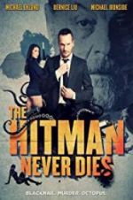 Watch The Hitman Never Dies Projectfreetv