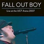 Watch Fall Out Boy: Live from UCF Arena Projectfreetv