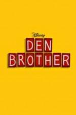Watch Den Brother Projectfreetv