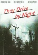 Watch They Drive by Night Projectfreetv