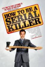 Watch How to Be a Serial Killer Projectfreetv