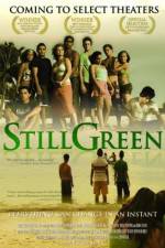 Watch Still Green Projectfreetv