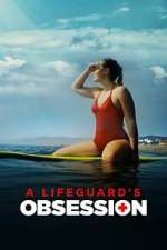 Watch A Lifeguard's Obsession Projectfreetv