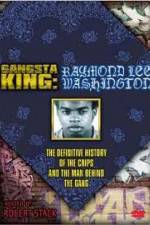 Watch Gangsta King: Raymond Lee Washington Projectfreetv