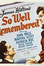Watch So Well Remembered Projectfreetv