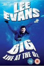 Watch Lee Evans: Big Live at the O2 Projectfreetv
