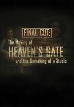 Watch Final Cut: The Making and Unmaking of Heaven\'s Gate Projectfreetv
