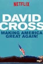 Watch David Cross: Making America Great Again Projectfreetv