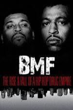 Watch BMF The Rise and Fall of a Hip-Hop Drug Empire Projectfreetv