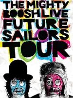 Watch The Mighty Boosh Live: Future Sailors Tour Projectfreetv
