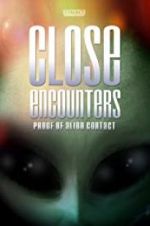 Watch Close Encounters: Proof of Alien Contact Projectfreetv